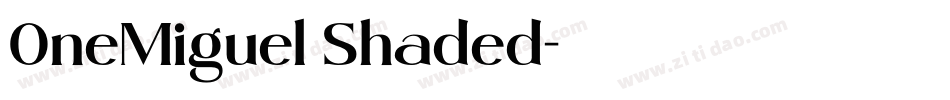 OneMiguel Shaded字体转换